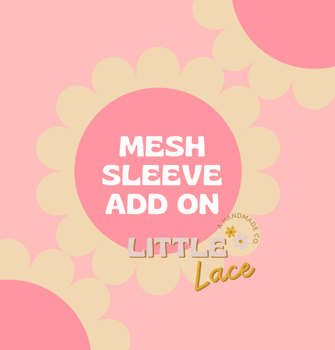 Mesh Sleeve Add On